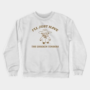 I'll Just Have The Chicken Tenders, Retro Cartoon T Shirt, Chicken Nugget Lover, Trendy Crewneck Sweatshirt